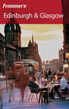 Frommer's Edinburgh And Glasgow 2nd Ed by Shelby