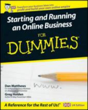 Starting And Running An Online Business For Dummies by Dan Matthews