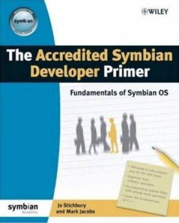 Accredited Symbian Developer Primer by Jon Stichbury