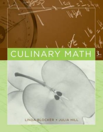 Culinary Math, 3rd Ed by Julia Hill & Linda Blocker