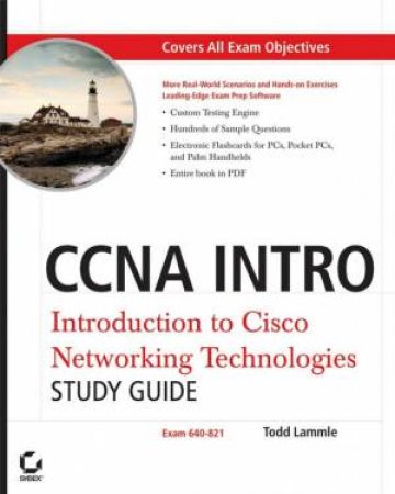 CCNA INTRO: Introduction to Cisco Networking Technologies Study Guide: Exam 640-821 by Todd Lammle