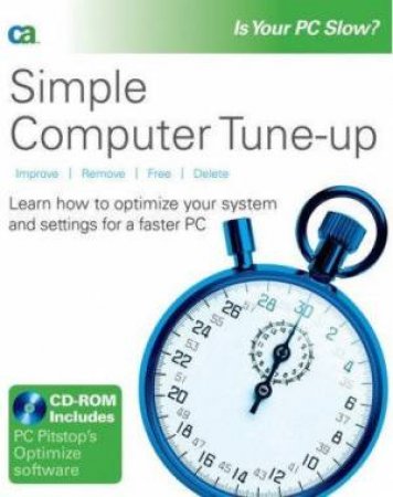 Simple Computer Tune-Up: Speed Up Your PC - Book & CD by CA