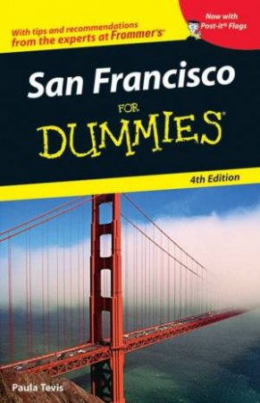 San Francisco For Dummies - 4th Ed by Paula Tevis