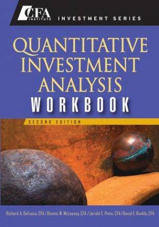 Quantitative Investment Analysis Workbook - 2nd Ed by Various