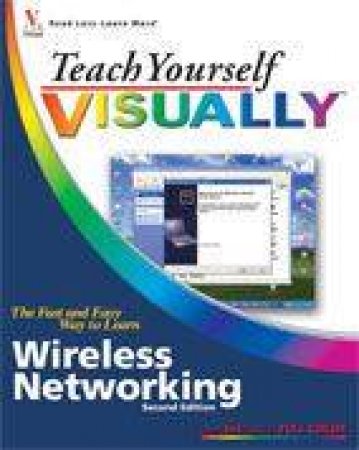 Teach Yourself Cisually: Wireless Networking -2 ed by Robert Tidrow