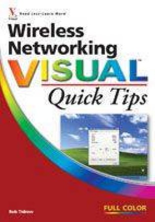 Wireless Networking Visual Quick Tips by Rob Tidrow