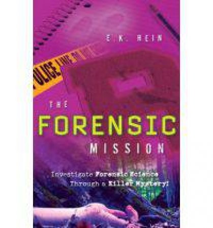 The Forensic Mission by E K Hein