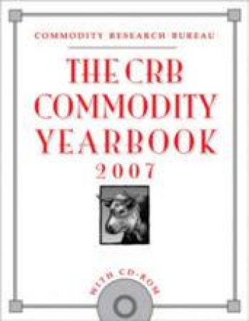 The CRB Commodity Yearbook 2007 - Book & CD by CRB