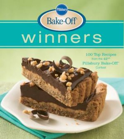 Pillsbury Bake-Off Winners: 100 Top Recipes From The 42nd Pillsbury Bake-Off Contest by Various