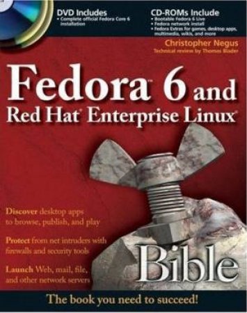 Fedora 6 And Red Hat Enterprise Linux 5 Bible - Book & DVD by Christopher Negus