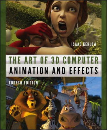 Art of 3D Computer Animation and Effects, 4th Ed by Isaac V Kerlow