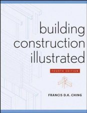 Building Construction Illustrated Fourth Edition