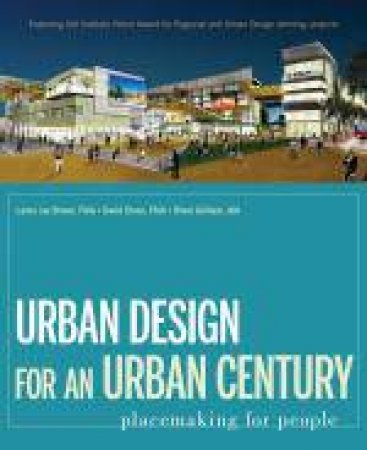 Urban Design for a New Century: Placemaking for People by Lance Jay Brown, et al