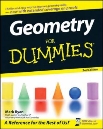 Geometry For Dummies, 2nd Ed by Mark Ryan