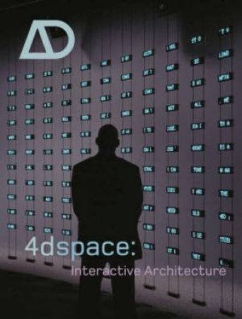 4dspace: Interactive Architecture by Lucy Bullivant