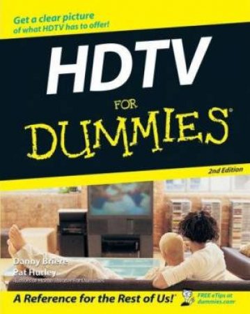 HDTV For Dummies - 2 ed by Danny Briere & Pat Hurley