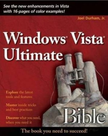 Windows Vista Ultimate Bible by Joel Durham Jr & Derek Torres