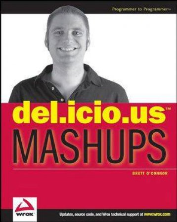 Del.Icio.Us Mashups (Wrox) by Brett O'Connor