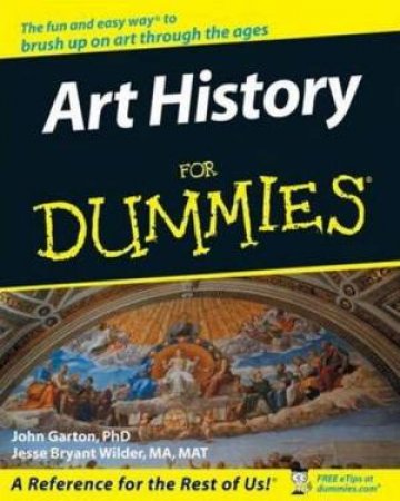 Art History For Dummies by Jesse Bryant Wilder