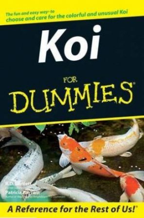 Koi For Dummies by R D Bartlett