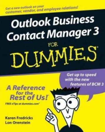 Outlook Business Contact Manager 3 For Dummies by Karen S. Fredricks & Lon Orenstein