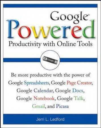 Google Powered: Productivity With Online Tools by Jerri L Ledford