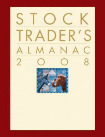 Stock Trader's Almanac 2008 by Jeffrey Hirsch