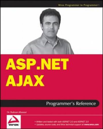 ASP.NET 2.0 Ajax Programmer's Reference by Shahram Khosravi