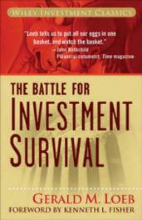 The Battle For Investment Survival by Gerald Loeb & Ken Fisher