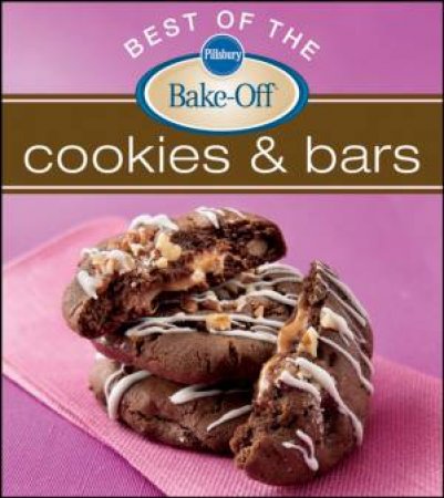 Pillsbury Best Of The Bake-Off: Cookies And Bars by Various