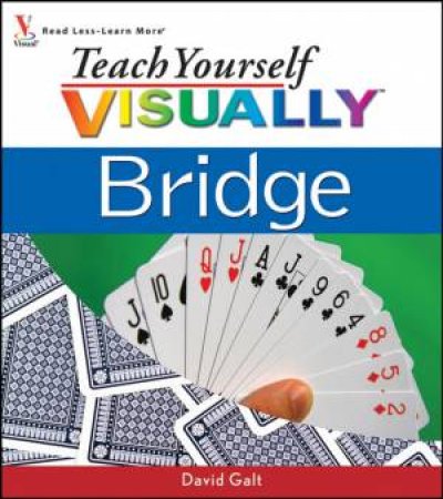 Teach Yourself Visually Bridge by David Galt