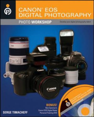 Canon Digital Photography Photo Workshop plus DVD by Todd Klassy