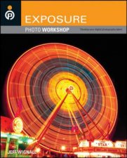 Exposure Photo Workshop Develop Your Digital Photography Talent