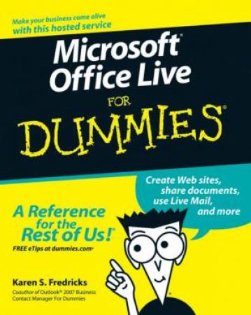 Microsoft Office Live For Dummies by Karen Fredericks