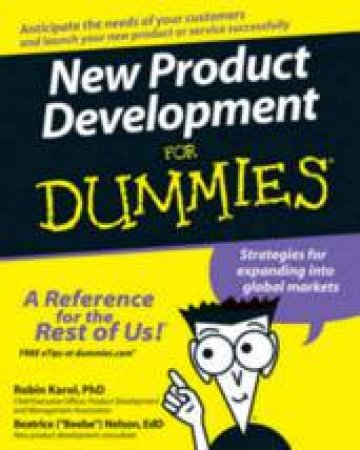 New Product Development For Dummies by Robin Karol & Beebe Nelson