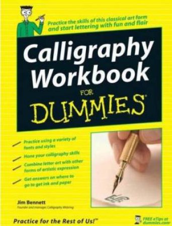 Calligraphy Wookbook For Dummies by Jim Bennett