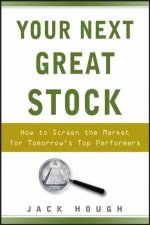 Your Next Great Stock How To Screen The Market For Tomorrows Top Performers