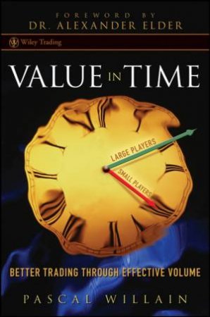 Value in Time: Better Trading Through Effective Volume by PASCAL WILLAIN