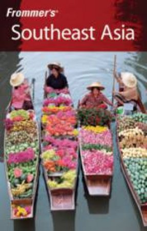 Frommer's Southeast Asia, 5th Ed by Various