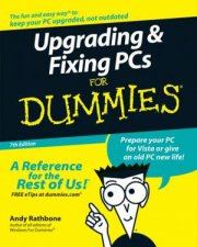 Upgrading And Fixing PCs For Dummies 7th Ed