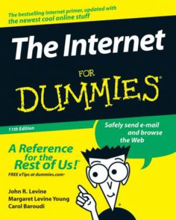 Internet for Dummies, 11th Edition by John R Levine, et al