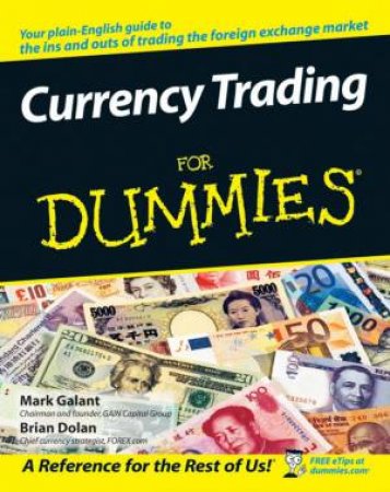 Currency Trading For Dummies by Mark Galant & Brian Dolan