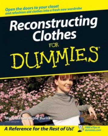 Reconstructing Clothes for Dummies by Miranda Burns