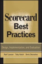 Scorecard Best Practices Design Implementation And Evaluation