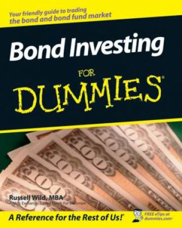 Bond Investing for Dummies by Russell Wild, MBA