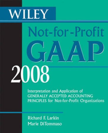 Interpretation and Application of Generally Accepted Accounting Principles by Richard Larkin