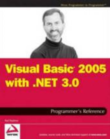 Visual Basic 2005 with .Net 3.0 Programmer's Reference by Rod Stephens