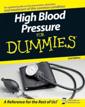 High Blood Pressure For Dummies, 2nd Ed by Alan Rubin