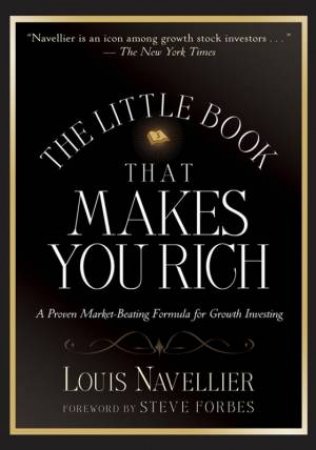 Little Book That Makes You Rich by Louis Navellier