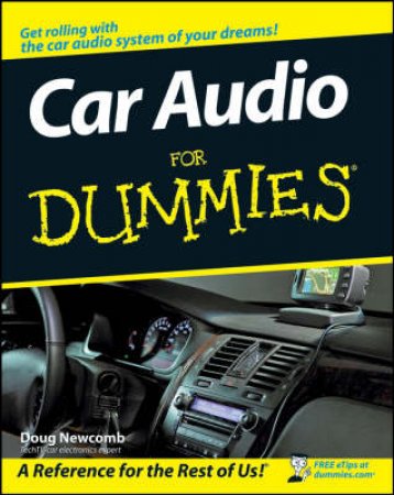 Car Audio for Dummies by Doug Newcomb